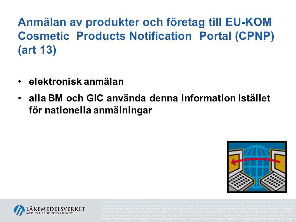 Anmälan av produkter och företag till EU-KOM Cosmetic Products Notification Portal (CPNP) (art 13)