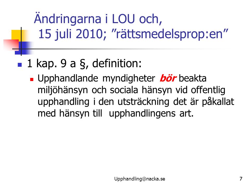 Ändringarna i LOU och, 15 juli 2010; rättsmedelsprop:en