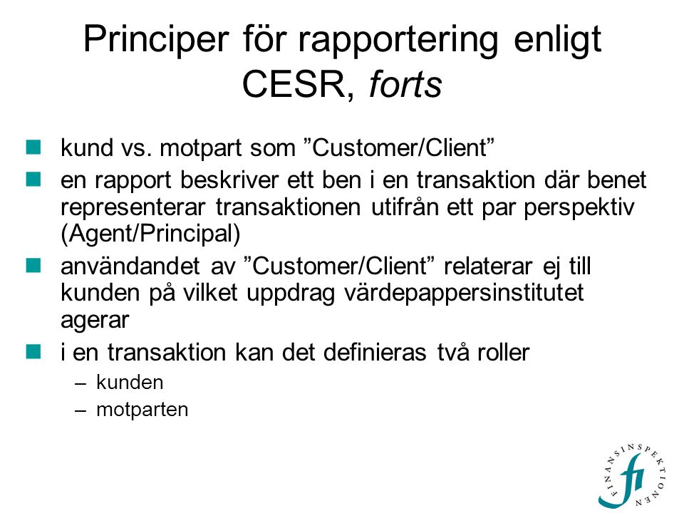 Principer för rapportering enligt CESR, forts