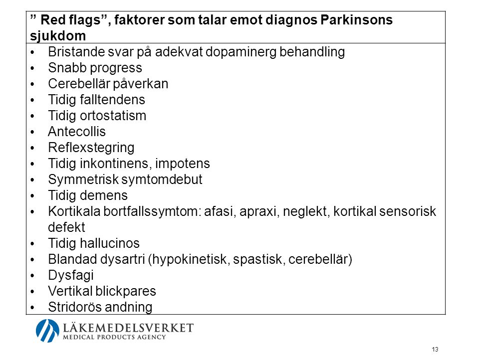 Red flags , faktorer som talar emot diagnos Parkinsons sjukdom