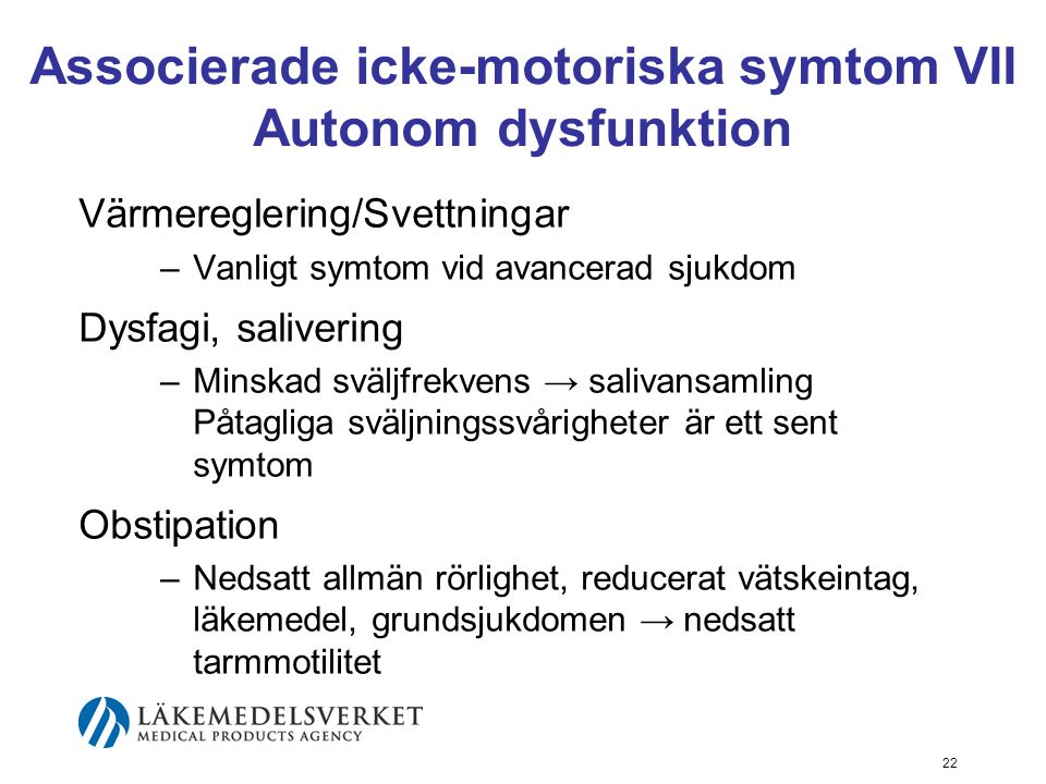 Associerade icke-motoriska symtom VII Autonom dysfunktion