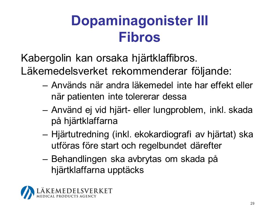 Dopaminagonister III Fibros