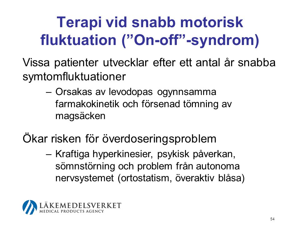 Terapi vid snabb motorisk fluktuation ( On-off -syndrom)