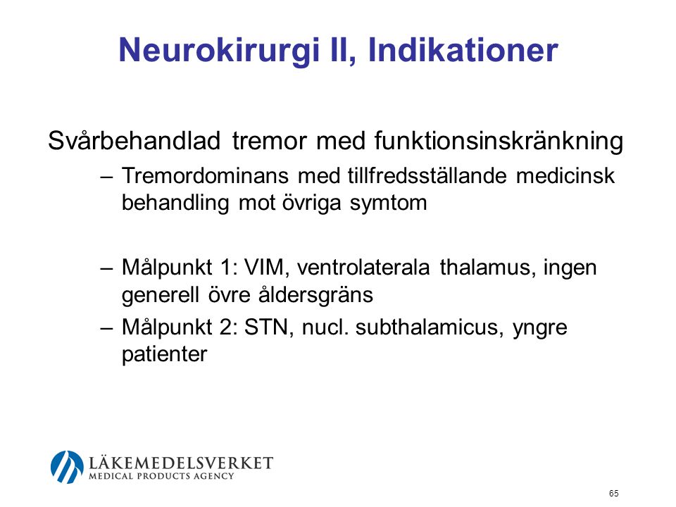 Neurokirurgi II, Indikationer