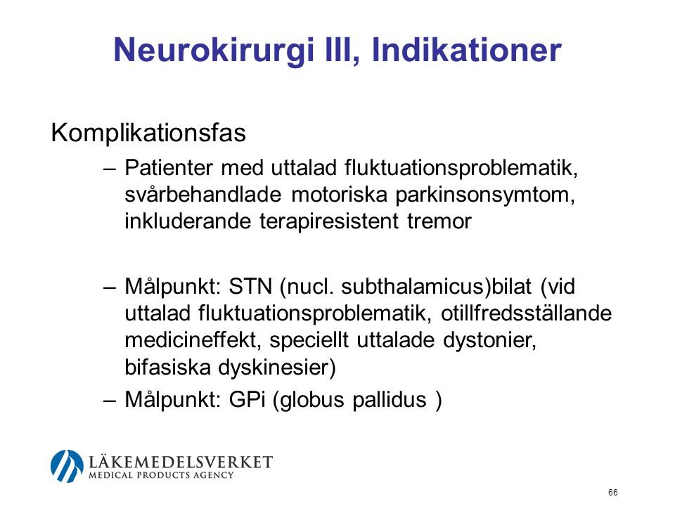 Neurokirurgi III, Indikationer