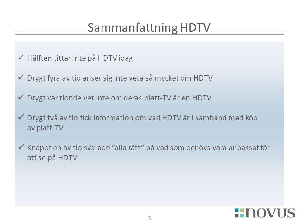 Sammanfattning HDTV Hälften tittar inte på HDTV idag