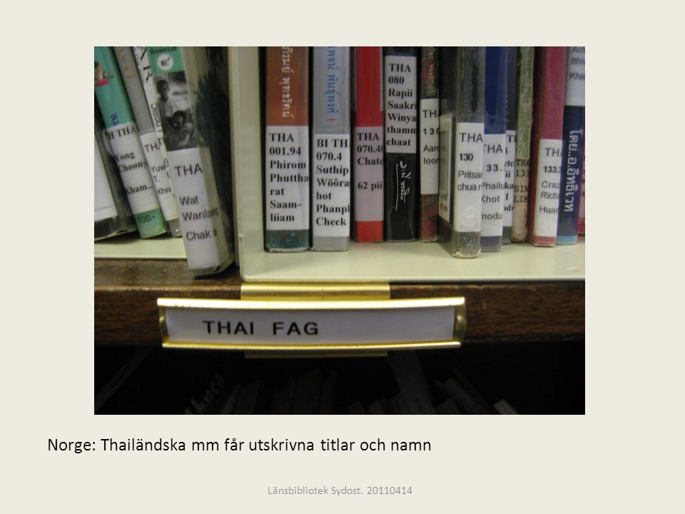 Norge: Thailändska mm får utskrivna titlar och namn