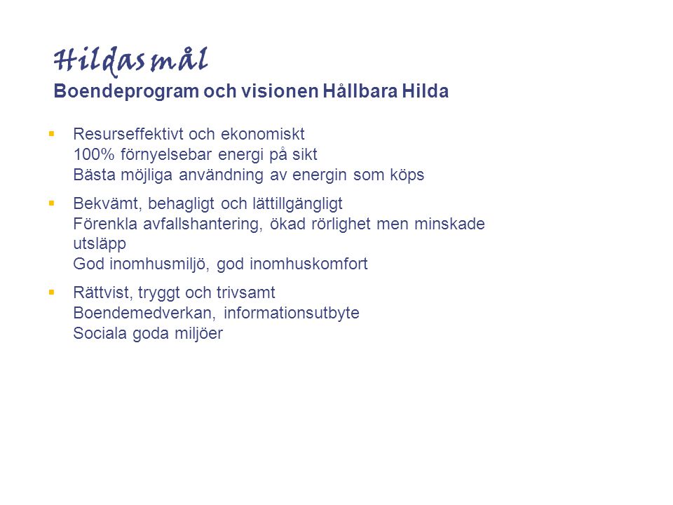 Hildas mål Boendeprogram och visionen Hållbara Hilda