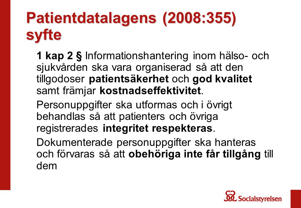 Patientdatalagens (2008:355) syfte