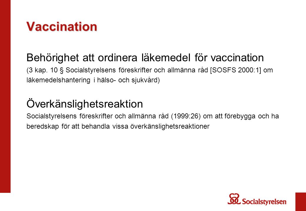 Vaccination Behörighet att ordinera läkemedel för vaccination