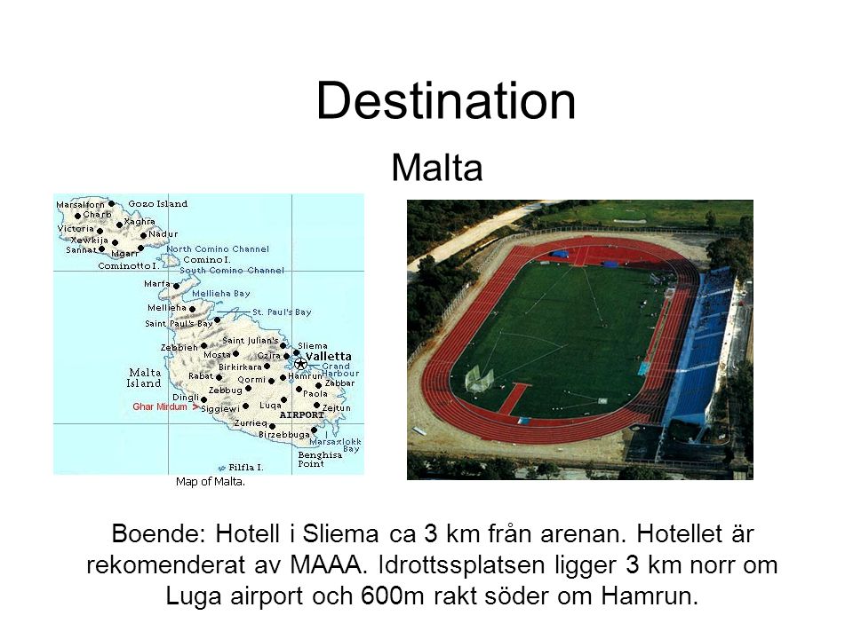 Destination Malta.