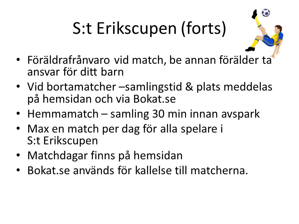 S:t Erikscupen (forts)