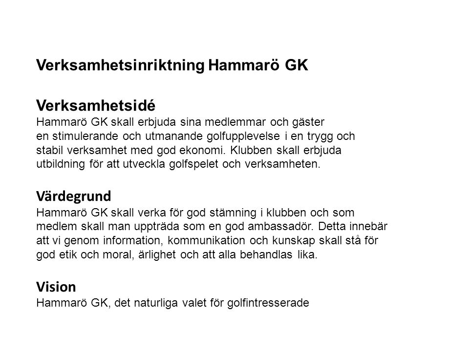 Verksamhetsinriktning Hammarö GK Verksamhetsidé