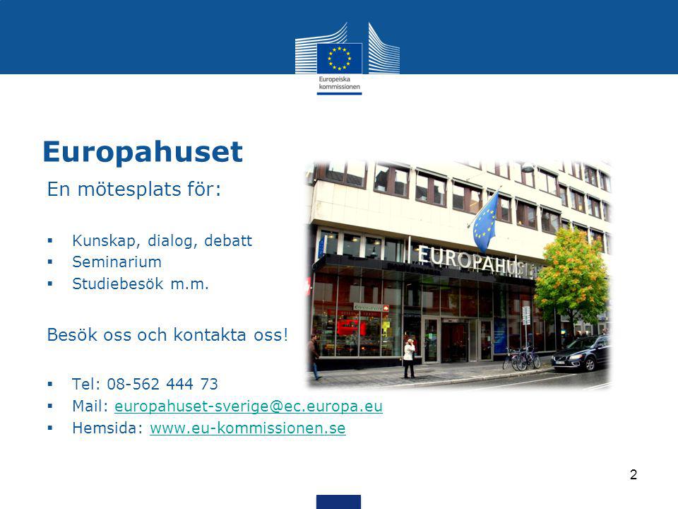 Europahuset En mötesplats för: Besök oss och kontakta oss!