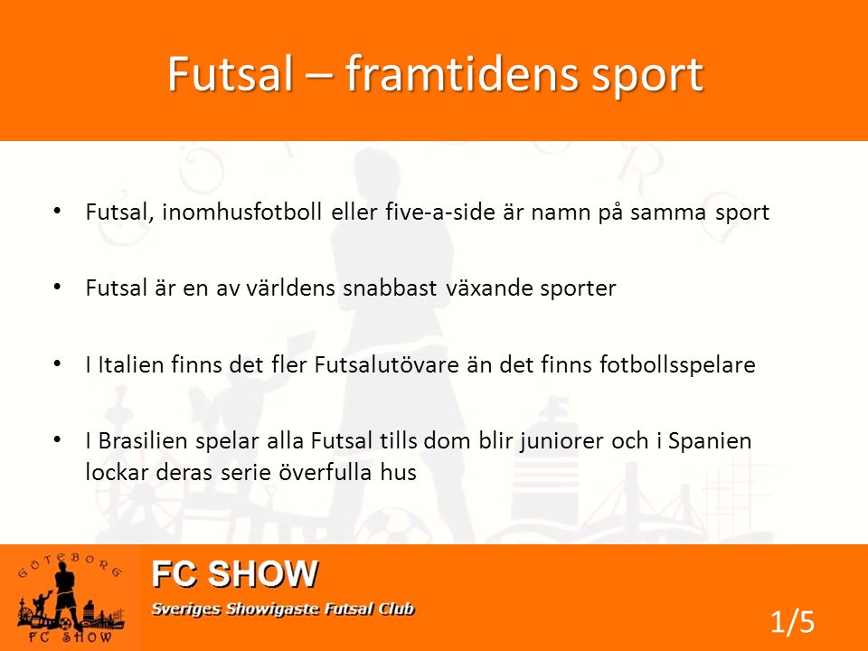 Futsal – framtidens sport