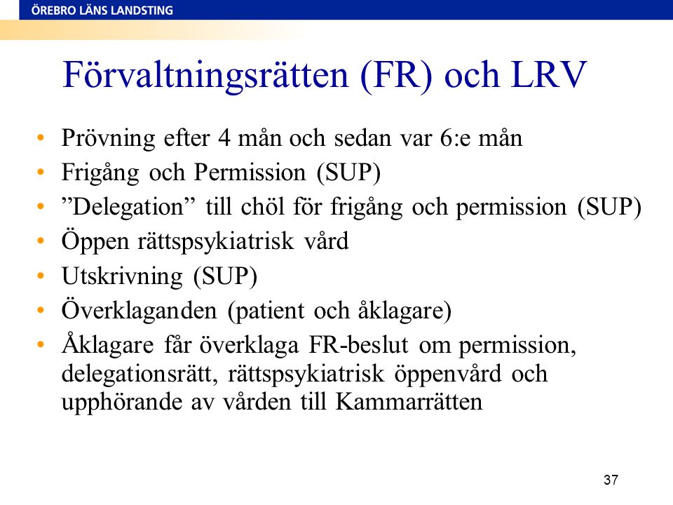 Förvaltningsrätten (FR) och LRV