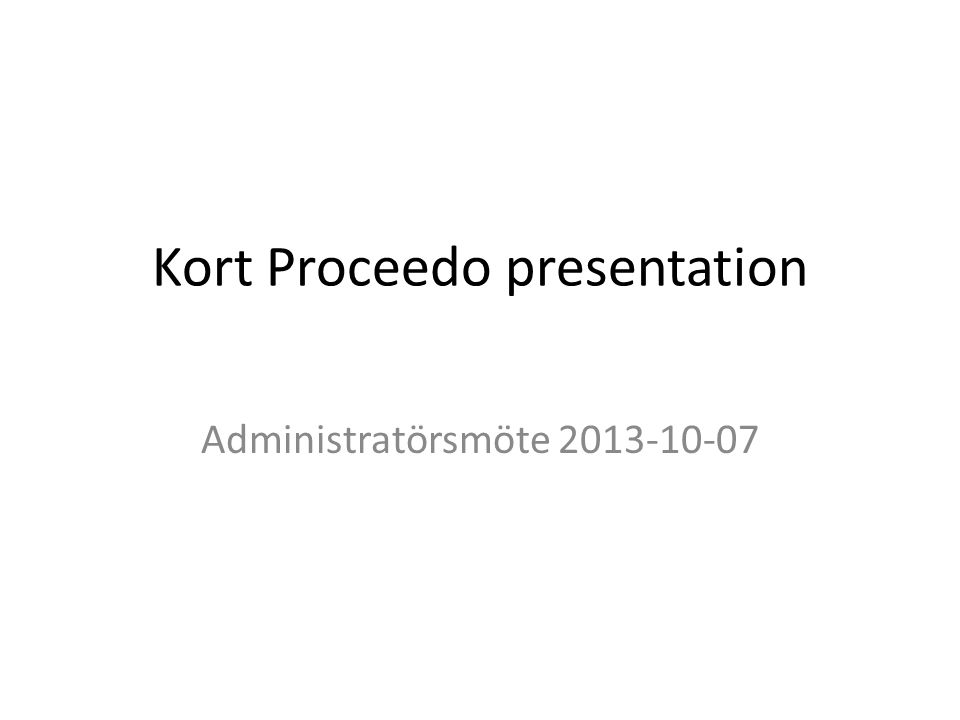 Kort Proceedo presentation