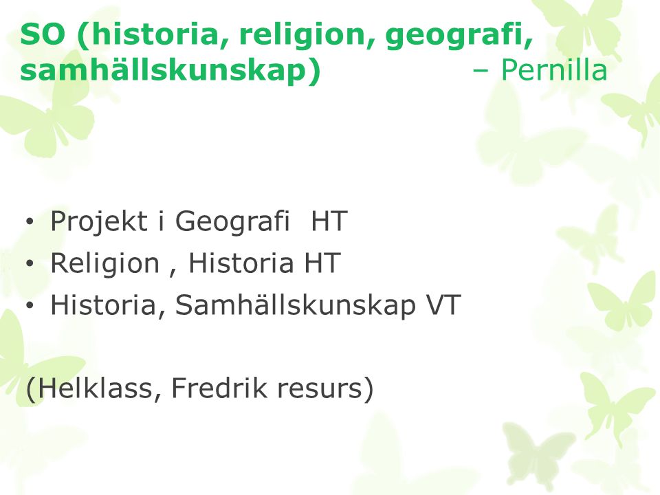 SO (historia, religion, geografi, samhällskunskap) – Pernilla
