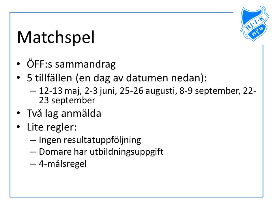 Matchspel ÖFF:s sammandrag 5 tillfällen (en dag av datumen nedan):