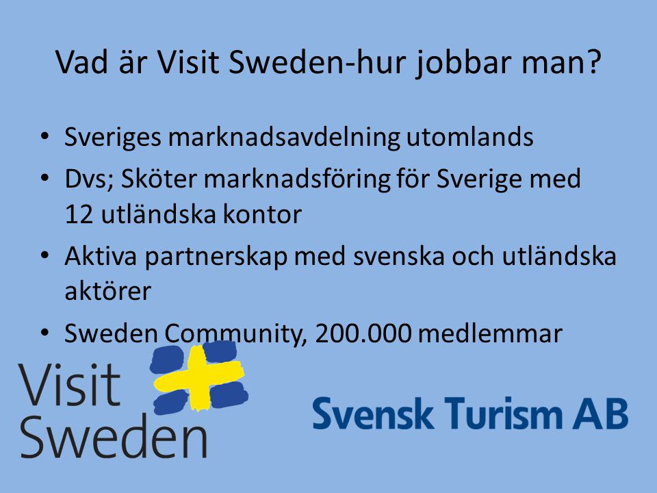 Vad är Visit Sweden-hur jobbar man