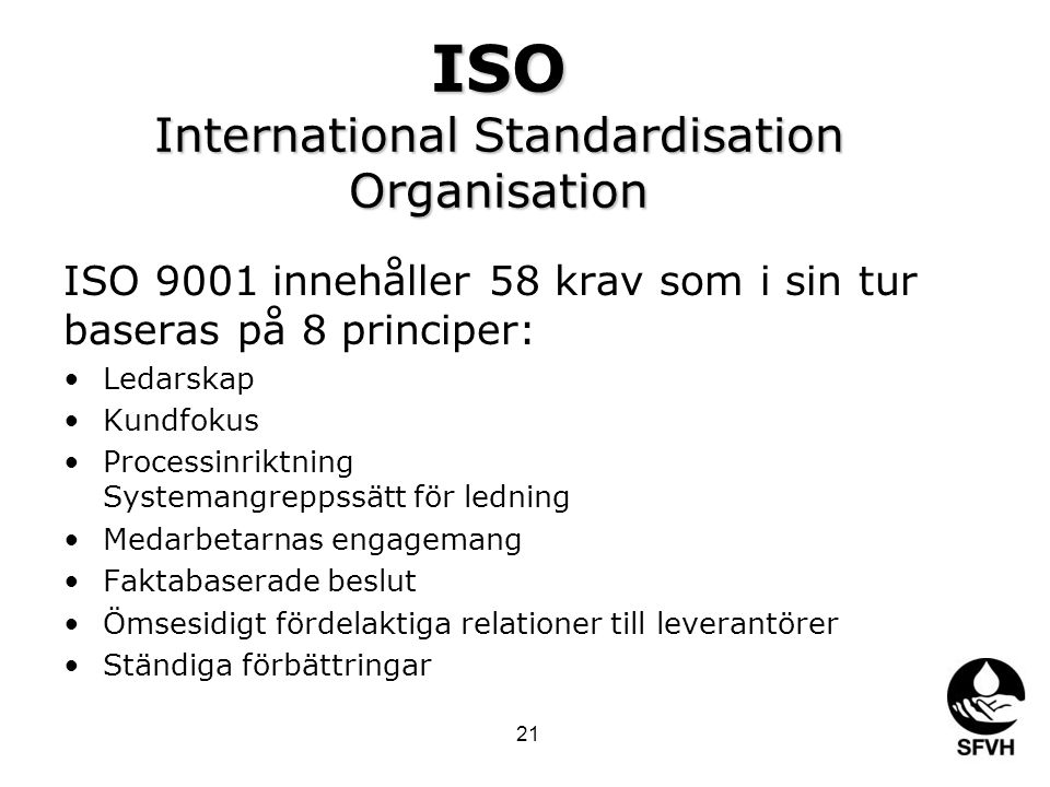 ISO International Standardisation Organisation