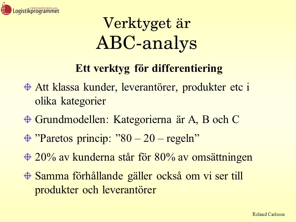Verktyget är ABC-analys