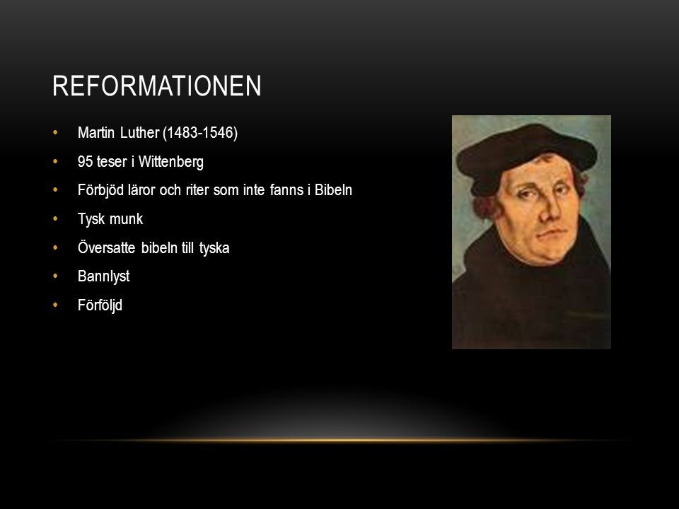 Reformationen Martin Luther ( ) 95 teser i Wittenberg