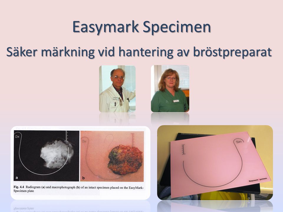 Easymark Specimen Säker märkning vid hantering av bröstpreparat