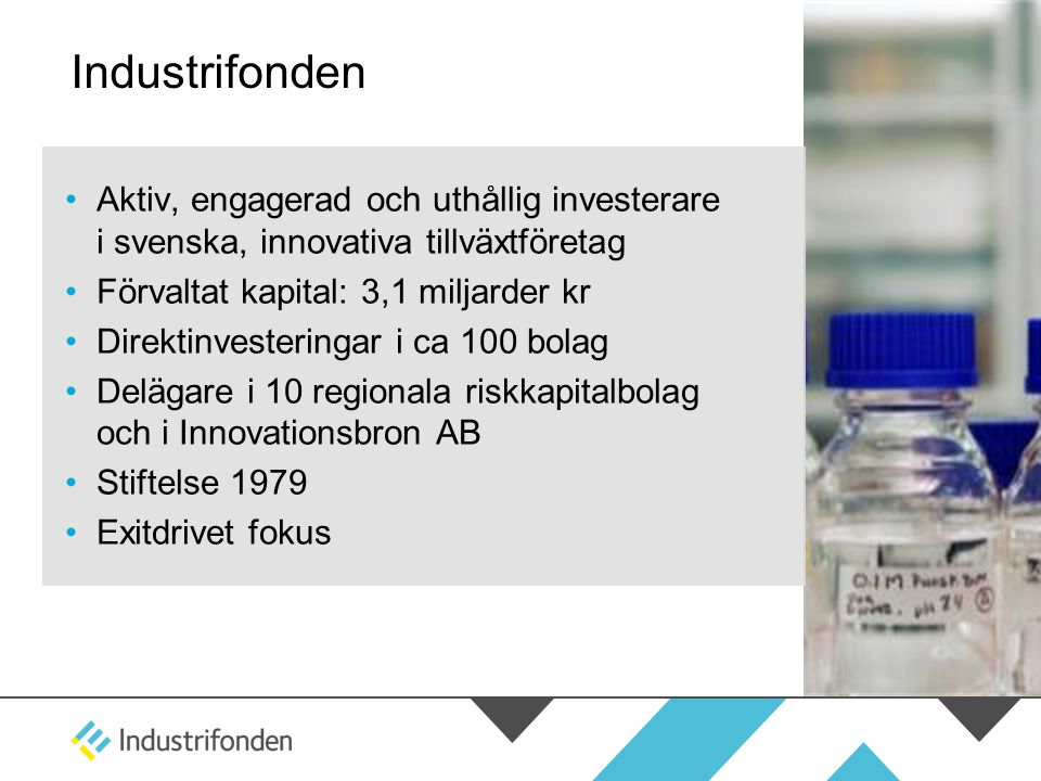 Industrifonden Aktiv, engagerad och uthållig investerare i svenska, innovativa tillväxtföretag. Förvaltat kapital: 3,1 miljarder kr.