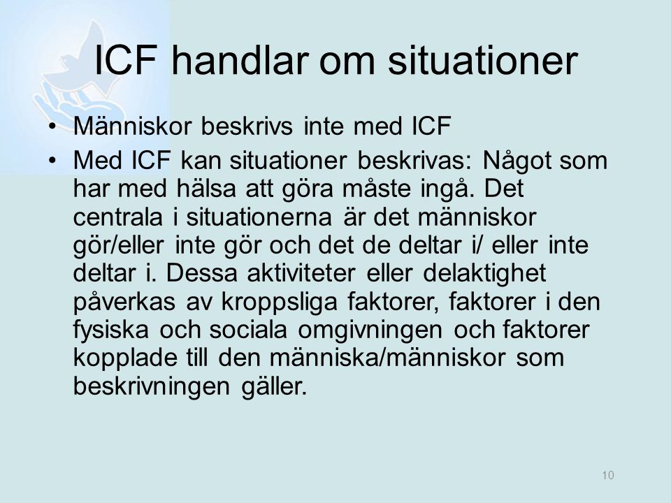 ICF handlar om situationer