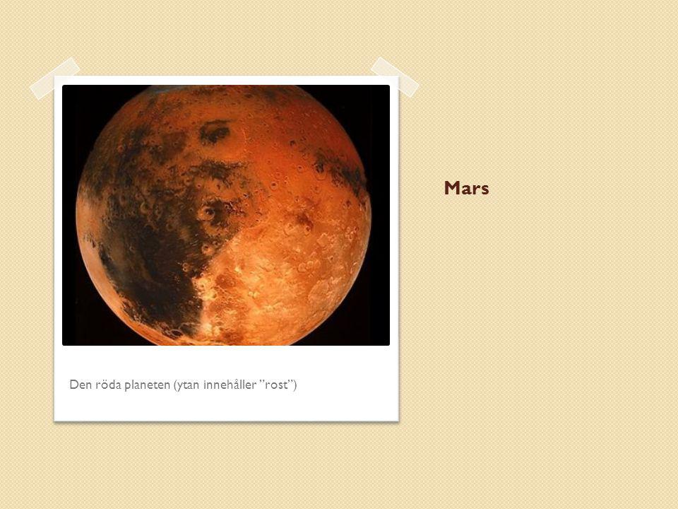Mars Den röda planeten (ytan innehåller rost )