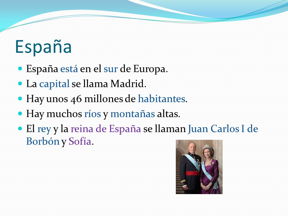España España está en el sur de Europa. La capital se llama Madrid.