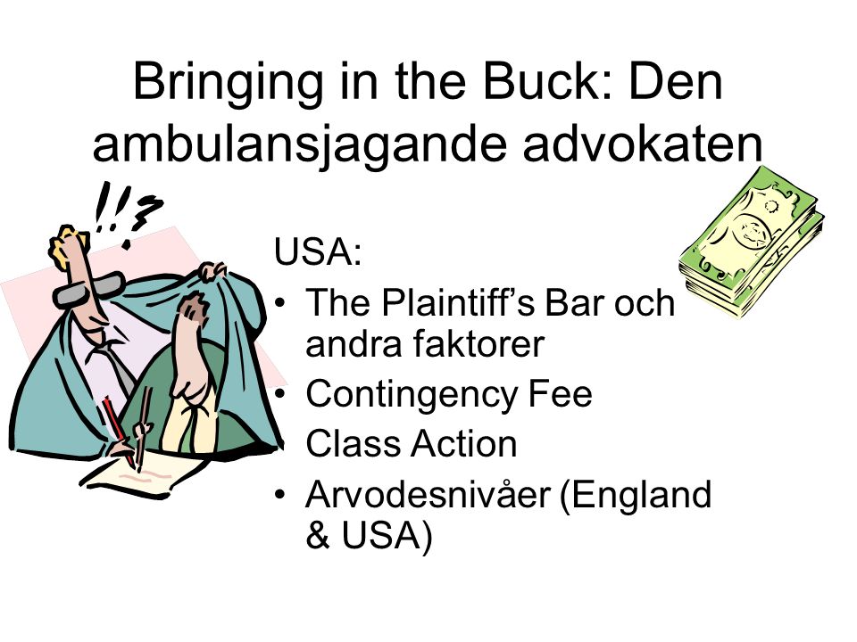 Bringing in the Buck: Den ambulansjagande advokaten