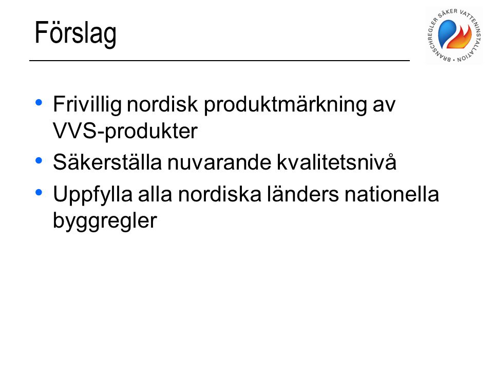Förslag Frivillig nordisk produktmärkning av VVS-produkter
