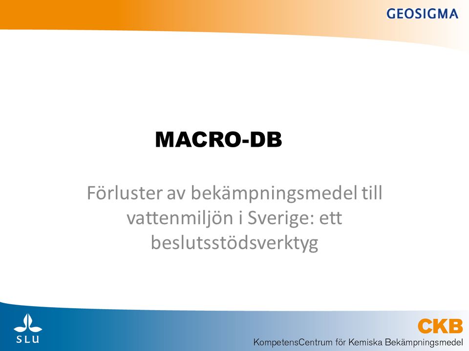 MACRO-DB Förluster av bekämpningsmedel till vattenmiljön i Sverige: ett beslutsstödsverktyg