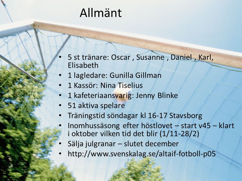Allmänt 5 st tränare: Oscar , Susanne , Daniel , Karl, Elisabeth