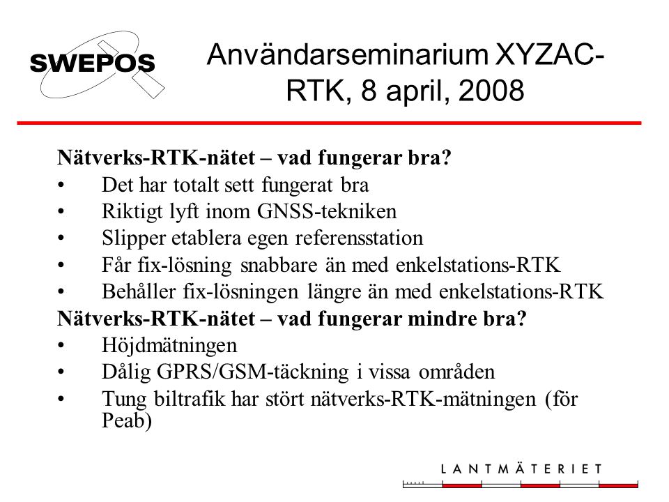 Användarseminarium XYZAC-RTK, 8 april, 2008