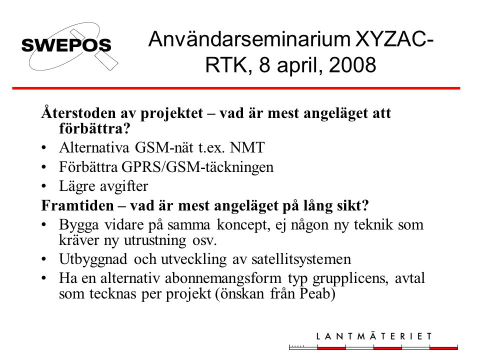 Användarseminarium XYZAC-RTK, 8 april, 2008