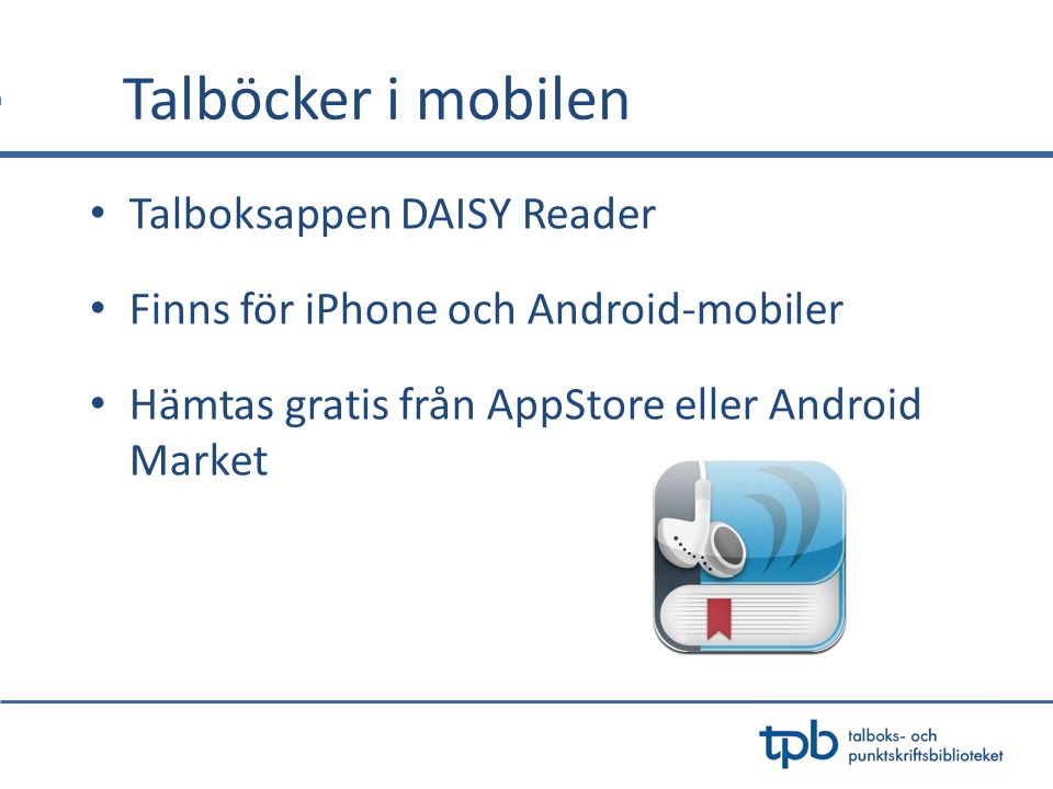Talböcker i mobilen Talboksappen DAISY Reader