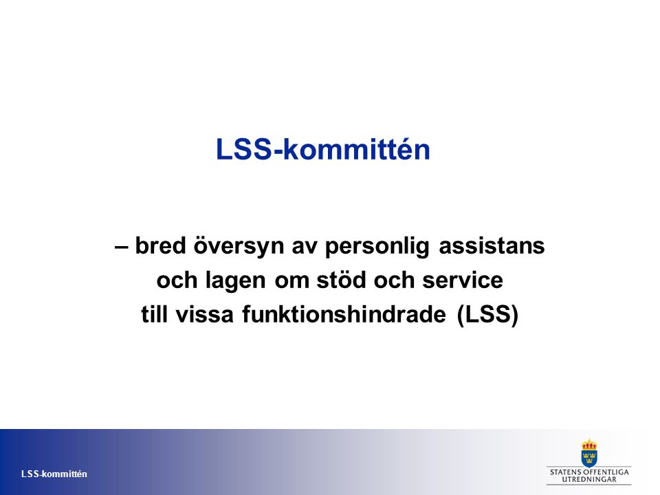 LSS-kommittén – bred översyn av personlig assistans