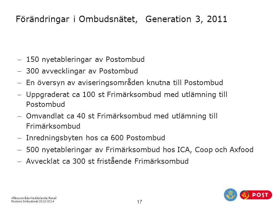 Förändringar i Ombudsnätet, Generation 3, 2011