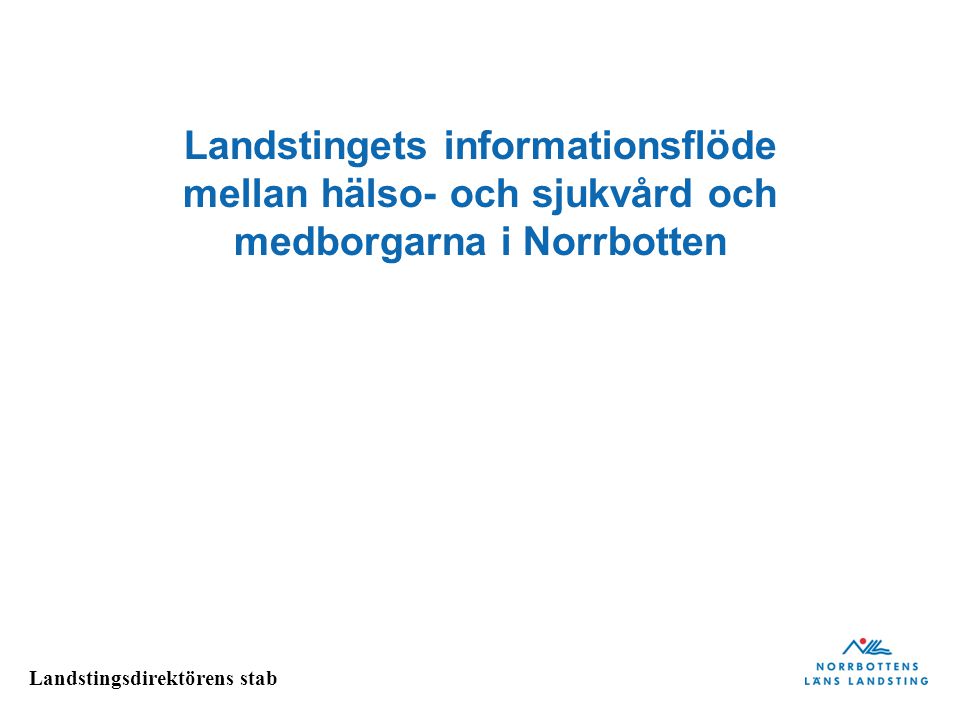 Landstingets informationsflöde mellan hälso- och sjukvård och medborgarna i Norrbotten