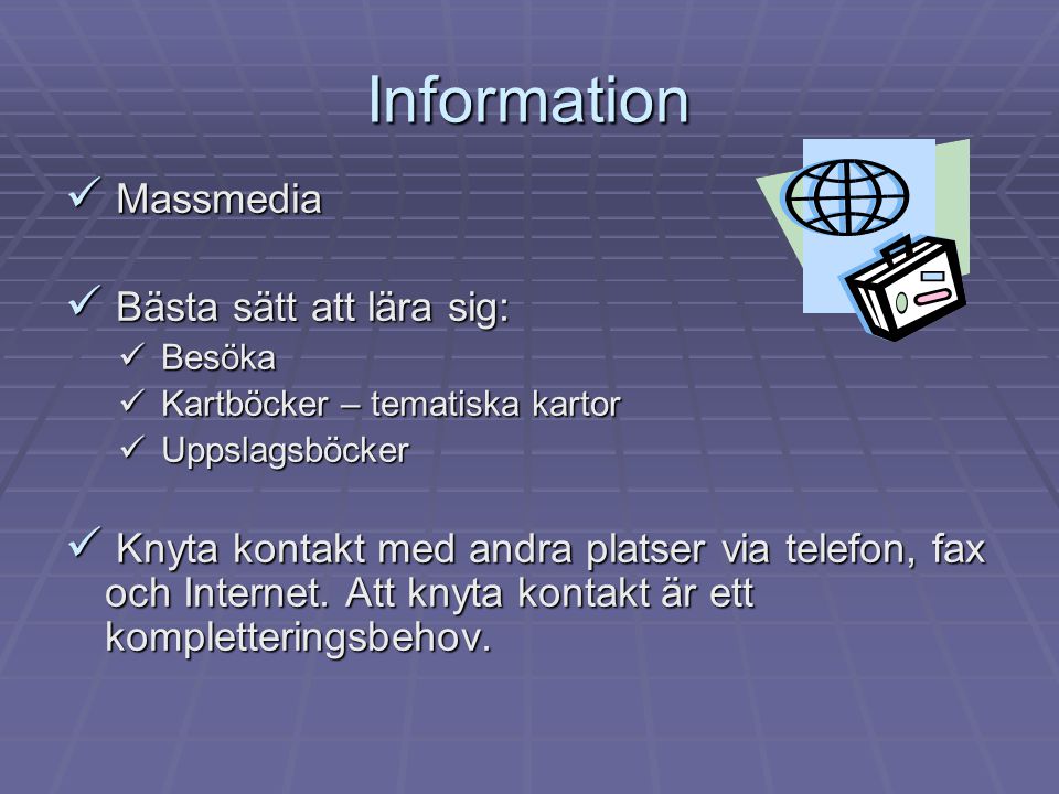 Information Massmedia Bästa sätt att lära sig:
