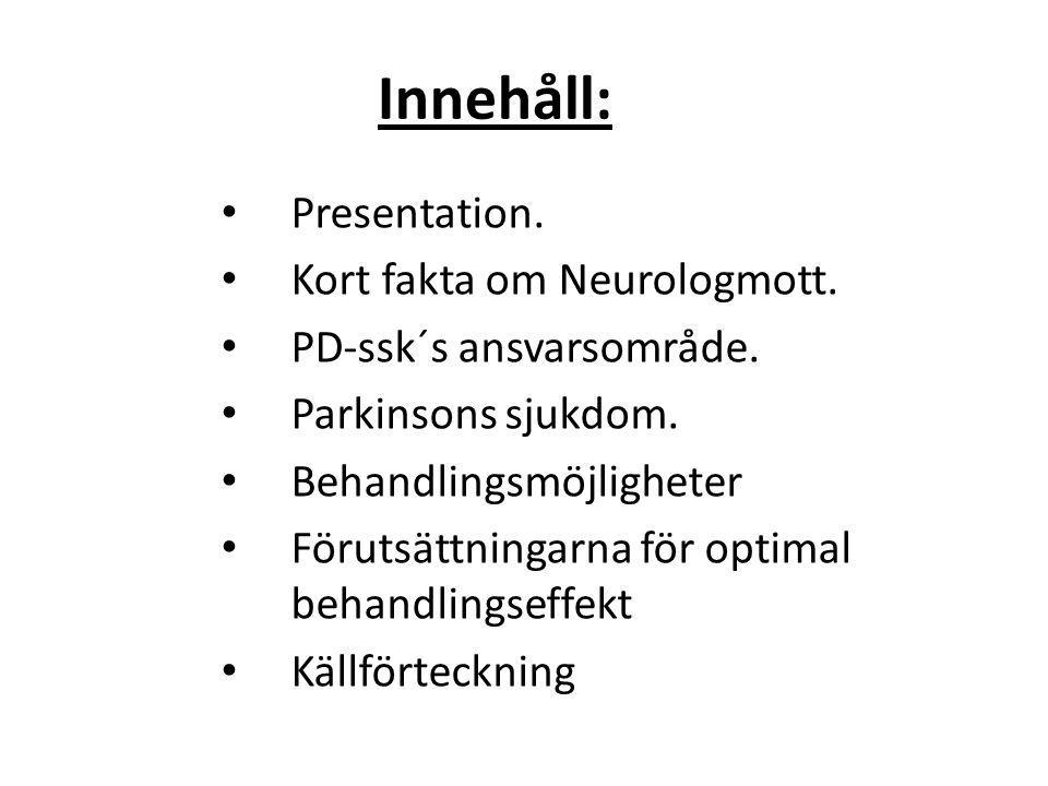 Innehåll: Presentation. Kort fakta om Neurologmott.