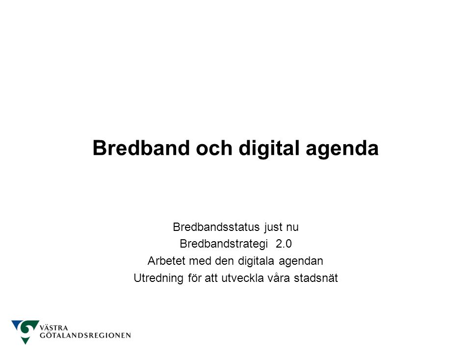 Bredband och digital agenda