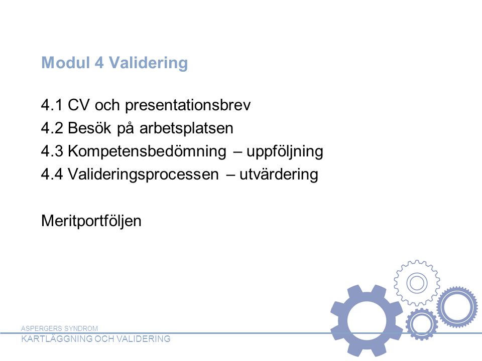 Modul 4 Validering 4.1 CV och presentationsbrev