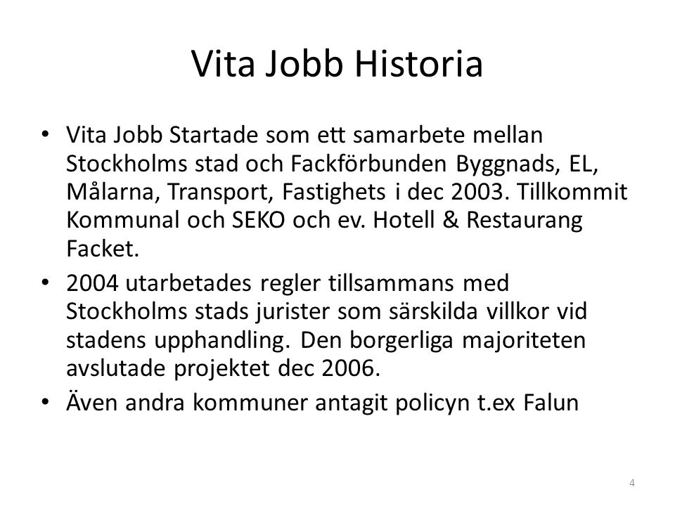 Vita Jobb Historia