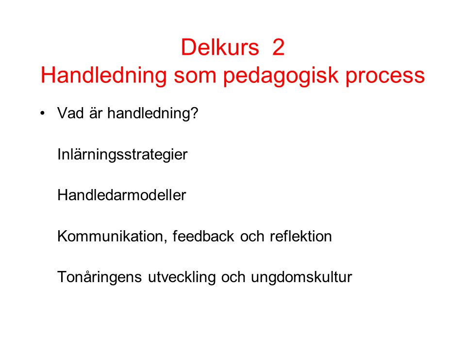 Delkurs 2 Handledning som pedagogisk process