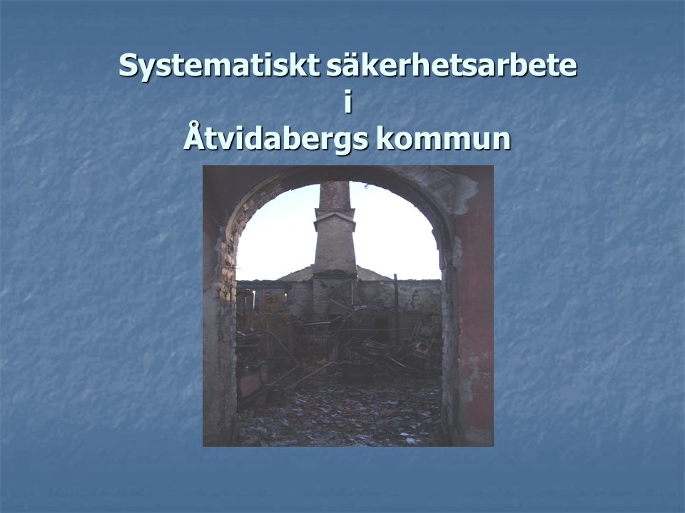 Systematiskt säkerhetsarbete i Åtvidabergs kommun