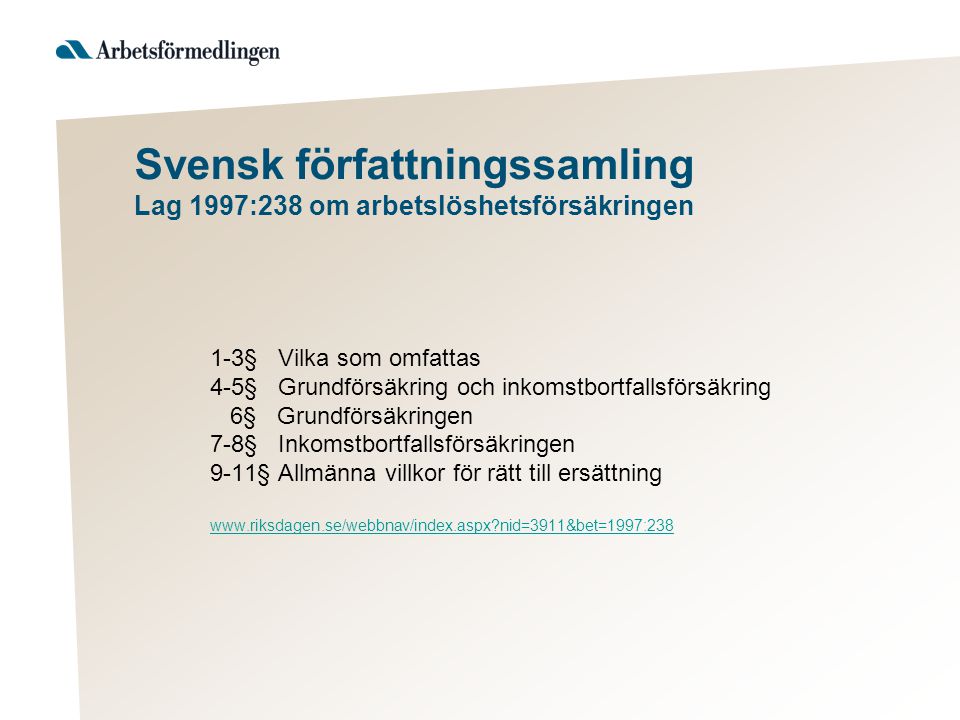 Svensk författningssamling Lag 1997:238 om arbetslöshetsförsäkringen